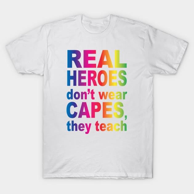 Real Heroes T-Shirt by TBM Christopher